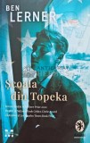 Cumpara ieftin Scoala din Topeka - 2019 - Ben Lerner (@C48)