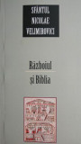 Razboiul si Biblia &ndash; Sfantul Nicolae Velimirovici