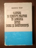 Apostol Stan - Grupări și curente politice &icirc;n Rom&acirc;nia &icirc;ntre Unire și Independență (1859-1877)