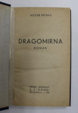 DRAGOMIRNA - roman de VICTOR EFTIMIU , 1930