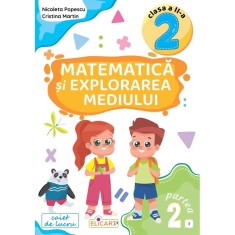 Matematica Si Explorarea Mediului - Clasa 2 Partea 2 - (varianta I) - Nicoleta Popescu, Cristina Martin