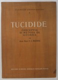TUCIDIDE , CONCEPTIA SI METODA SA ISTORICA de C. I. BALMUS , 1956