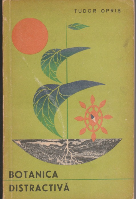 Tudor Opriș Botanica distractivă