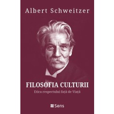 Filosofia Culturii &ndash; Etica respectului fata de Viata