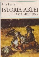 Istoria Artei - Arta Moderna, Partea intii foto