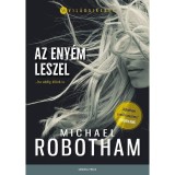 Az eny&eacute;m leszel - ...ha addig &eacute;l&uuml;nk is - Michael Robotham