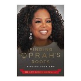 Finding Oprah&#039;s Roots