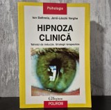Ion Dafinoiu, Jeno-Laszlo Vargha - Hipnoza Clinica