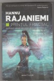 bnk ant Hannu Rajaniemi - Printul fractal ( SF )