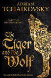 The Tiger and the Wolf | Adrian Tchaikovsky, Pan Books