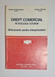 Drept comercial pe &icirc;nțelesul tuturor &ndash; Aut. Vasile Soroceanu, Doina Ștefan, Ed. Europa Nova, 1994