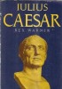 Iulius Cesar - Rex Warner