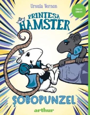 Printesa Hamster, vol. 3. Sobopunzel &amp;ndash; Ursula Vernon foto
