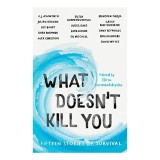 Carte in engleza "What Doesn't Kill You" - Gen fictiune, format brosat, stare noua, editura Penguin, autor Jane Austen