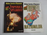 IMPERIUL SPULBERAT; TRIUMFUL NATIUNILOR sau Sfarsitul imperiului sovietic - Helene Carrere d&#039;Encausse