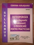 OSTEOPOROZA(de la diagnostic la tratament)o provocare pentru practicieni Corina Galesanu