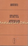 Statul Atenian - Aristotel, Agora Iasi 1992, 93 pagini, Romana, Brosata, ISBN 9739527299