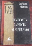 Democraţia ca proces . Alegerrile 2000