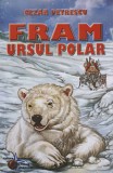 FRAM, URSUL POLAR-CEZAR PETRESCU, 2015