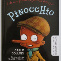 CELE MAI FRUMOASE POVESTI BILINGVE : PINOCCHIO de CARLO COLLODI , ILUSTRATII de VICTOR RIVAS , 2018