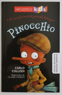 CELE MAI FRUMOASE POVESTI BILINGVE : PINOCCHIO de CARLO COLLODI , ILUSTRATII de VICTOR RIVAS , 2018 foto