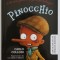 CELE MAI FRUMOASE POVESTI BILINGVE : PINOCCHIO de CARLO COLLODI , ILUSTRATII de VICTOR RIVAS , 2018
