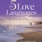 The Five Love Languages: How to Express Heartfelt Commitment to Your Mate