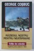 Razboiul Nostru Pentru Neatarnare - George Cosbuc, Paul Editions, 2018 - Carte Istorie