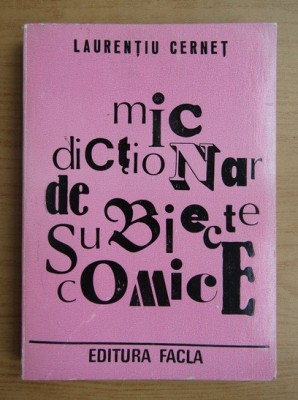 Laurentiu Cernet - Mic dictionar de subiecte comice foto