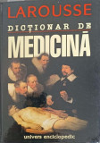 DICTIONAR DE MEDICINA LAROUSSE-COLECTIV