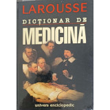 DICTIONAR DE MEDICINA LAROUSSE-COLECTIV-221969