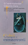 Carte Celtii si Extraterestrii E. Coarer Kalondan 1995 Editura Athena Brosata 216 Pagini Ezoterism Paranormal