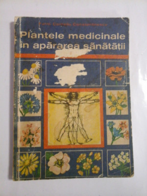 PLANTELE MEDICINALE IN APARAREA SANATATII - FARM. CORNELIU CONSTANTINESCU foto