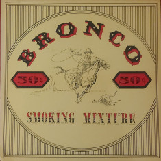 Bronco – Smoking Mixture, LP, UK, 1973 , stare impecabila (NM)