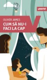 Cumpara ieftin Cum sa nu-i faci la cap