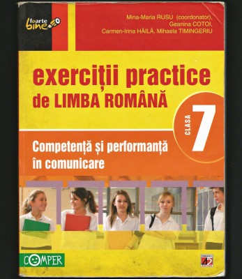 EXERCIȚII PRACTICE DE LIMBA ROM&amp;Acirc;NĂ - CULEGERE / MANUAL - CLASA A VII-A MINA RUSU foto