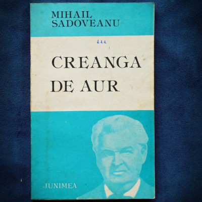 CREANGA DE AUR - MIHAIL SADOVEANU foto