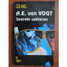 A. E. Van Vogt - Soarele subteran