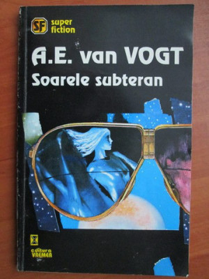 A. E. Van Vogt - Soarele subteran foto
