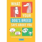 What Your Dog&#039;s Breed Says About You