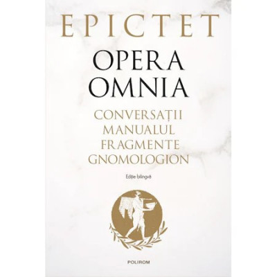 Opera Omnia - Epictet, ed 2022 foto