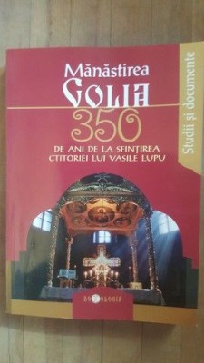 Manastirea Golia. 350 de ani de la sfintirea ctitoriei lui Vasile Lupu foto