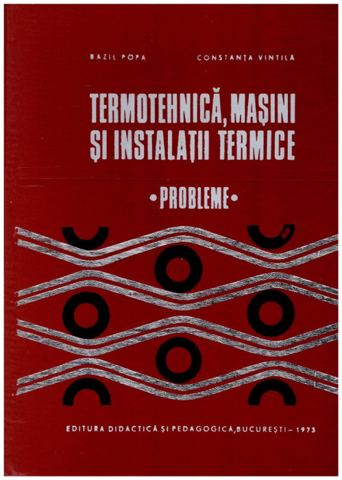Bazil Popa, Constanta Vintila - Termotehnica, masini si instalatii termice - probleme - 128284