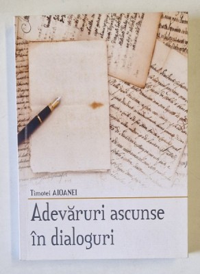 ADEVARURI ASCUNSE IN DIALOGURI de TIMOTEI AIOANEI , 2023 foto