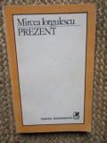 MIRCEA IORGULESCU - PREZENT
