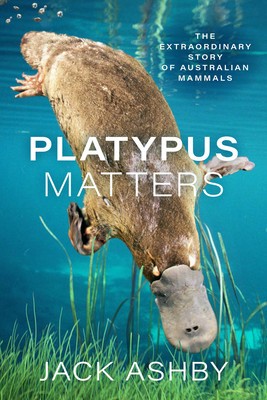 Platypus Matters: The Extraordinary Story of Australian Mammals foto