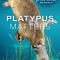 Platypus Matters: The Extraordinary Story of Australian Mammals