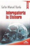 Interogatoriu la Elsinore - Carlos Manuel Varela, 2022