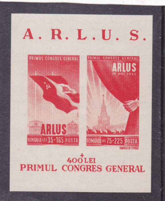 ROMANIA 1945 - PRIMUL CONGRES GENERAL ARLUS, COLITA, MNH - LP 172