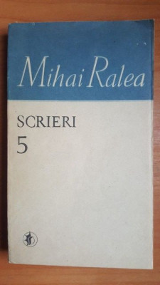Scrieri vol 5- Mihai Ralea foto